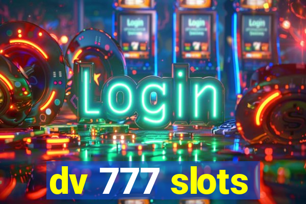 dv 777 slots